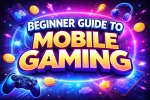 Beginner Guide to Mobile Gaming