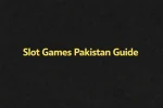 Slot Games Pakistan Guide
