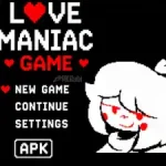Love Maniac Game APK